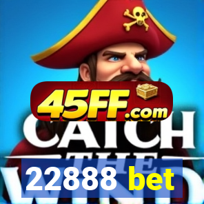 22888 bet